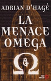 Adrian d' Hagé - La Menace Oméga.