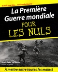 Jean-Yves Le Naour - La Première Guerre mondiale pour les Nuls.