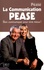 Allan Pease et Barbara Pease - La Communication Pease - Bien communiquer pour vivre mieux !.