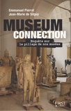 Emmanuel Pierrat et Jean-Marie de Silguy - Museum Connection - Enquête sur le pillage de nos musées.