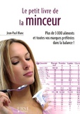 Jean-Paul Blanc - Le petit livre de la minceur - Les calories des aliments du quotidien.