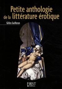 Gilles Guilleron - Petite anthologie de la littérature érotique.