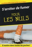 Bertrand Dautzenberg et David A. Brizer - S'arrêter de fumer pour les nuls.