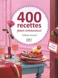 Héloïse Martel - 400 recettes pour amoureux.