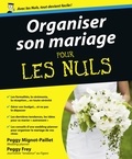 Peggy Mignot-Paillet et Peggy Frey - Organiser son mariage pour les nuls.