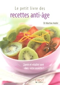 Martine André - Le petit livre des recettes anti-âge.