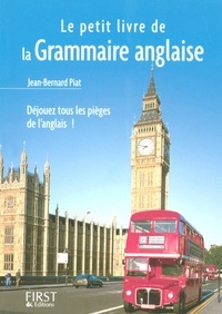 Jean-Bernard Piat - Le petit livre de la grammaire anglaise.