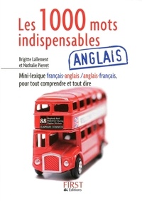 Brigitte Lallement et Nathalie Pierret - Les 1000 mots indispensables en anglais.