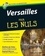 Mathieu Da Vinha et Raphaël Masson - Versailles pour les nuls.