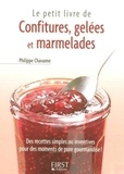 Philippe Chavanne - Le petit livre de confitures, gelées et marmelades.