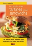 Thierry Roussillon - Le Petit Livre des tartines et des sandwichs.