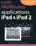 Yasmina Salmandjee Lecomte et Sébastien Lecomte - Guide des meilleures applications iPad et iPad 2.