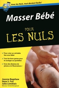 Joanne Bagshaw et Ilene Fox - Masser Bébé pour les Nuls.