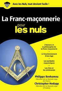 Philippe Benhamou et Christopher Hodapp - La Franc-maçonnerie pour les Nuls.