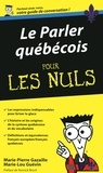 Marie-Pierre Gazaille et Marie-Lou Guévin - Le parler québécois pour les Nuls.