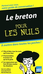 Hervé Le Bihan et Gwendal Denis - Le breton pour les nuls.