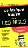 Mery Martinelli - Le lexique italien pour les Nuls.