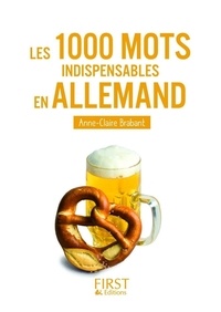 Anne-Claire Brabant - Les 1000 mots indispensables en allemand.