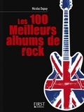 Nicolas Dupuy - Les 100 meilleurs albums de rock.