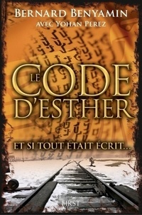 Bernard Benyamin et Yohan Perez - Le code d'Esther.