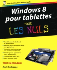 Andy Rathbone - Windows 8 pour tablettes pour les Nuls.