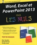 Dan Gookin et Greg Harvey - Word, Excel et PowerPoint 2013 pour les nuls.