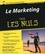 Alexander Hiam - Le Marketing pour les nuls.