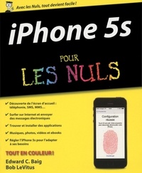 Edward C. Baig et Bob LeVitus - iPhone 5S pour les Nuls.