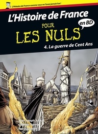 Jean-Joseph Julaud et Hervé Loiselet - L'histoire de France pour les nuls en BD Tome 4 : La guerre de Cent Ans.