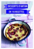 Héloïse Martel - Desserts d'antan en 110 recettes.