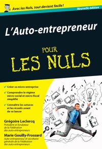 Grégoire Leclercq et Marie Gouilly-Frossard - L'auto-entrepreneur pour les nuls.