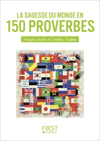 François Jouffa et Frédéric Pouhier - La sagesse du monde en 150 proverbes.
