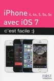 Yasmina Salmandjee Lecomte et Sébastien Lecomte - iPhone 4, 4S, 5, 5S, 5C avec iOS 7 c'est facile.