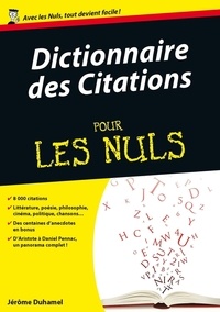 Jérôme Duhamel - Pour les Nuls Culture Générale  : Dictionnaire des citations Pour les Nuls.