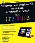 Dan Gookin et Greg Harvey - Démarrer avec Windows 8.1, Word, Excel et PowerPoint 2013 pour les Nuls.