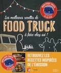 Aurélie Starckmann - Les meilleures recettes de food truck à faire chez soi !.