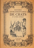 Jean-Joseph Julaud - Histoires extraordinaires de chats et autres animaux.