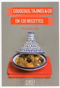 Maya Barakat-Nuq - Couscous, tajines & co en 120 recettes.
