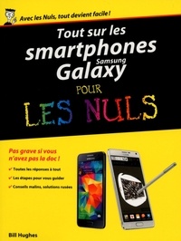 Bill Hughes - Tout sur les smartphones Samsung Galaxy pour les nuls.