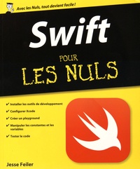 Jesse Feiler - Swift pour les nuls.