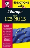 Sylvie Goulard et Thibaut Caulier - 50 notions clés sur l'Europe pour les nuls.