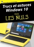 Andy Rathbone et Daniel Rougé - Trucs et astuces Windows 10 Pour les Nuls.