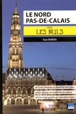 Guy Dubois - Le Nord Pas-de-Calais pour les nuls.