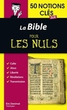 Eric Denimal - 50 notions clés sur la Bible pour les Nuls.