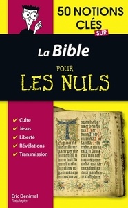 Eric Denimal - 50 notions clés sur la Bible pour les Nuls.