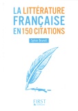Sylvie H. Brunet - La littérature française en 150 citations.