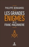 Philippe Benhamou - Les grandes énigmes de la franc-maçonnerie.