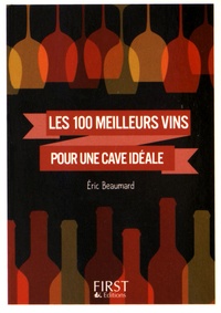Eric Beaumard - 100 meilleurs vins pour une cave idéale.
