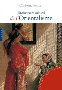 Christine Peltre - Dictionnaire culturel de l'Orientalisme.