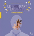 Bruno Goldman et Sophie Houssaye - Le livre d'art en puzzle - L'impressionnisme.